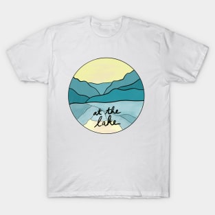 At the Lake - Light, Dreams & Love Beautiful Calm Water Serenity in the Mountain Side Calm Waters Sunny Hills Dawn Daydreaming at the pond T-Shirt